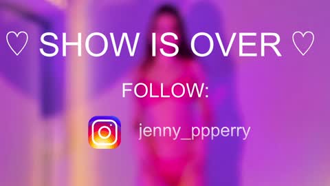 Jenny  Instagram jenny ppperry  NEXT LIVE TUESDAY  online show from 01/20/25, 03:15
